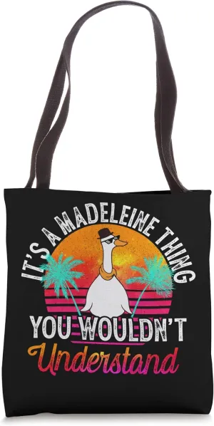 It's A Madeleine Thing You Wouldn't Understand Madeleine Tote Bag